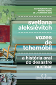 Vozes de Tchernóbil - Svetlana Aleksiévitch