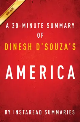 America by Dinesh D'Souza - A 30-minute Summary
