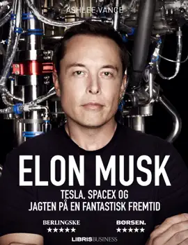Elon Musk – Tesla, SpaceX og jagten på en fantastisk fremtid