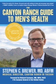 The Canyon Ranch Guide to Men's Health - Stephen Brewer