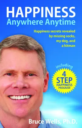 Read: Happiness Anywhere Book Anytime: Happiness secrets revealed by missing socks, my dog, and a hitman