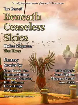 Read: The Best of Book Beneath Ceaseless Skies Online Magazine, Year Three