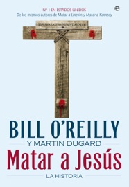 Matar a Jesús - Bill O'Reilly