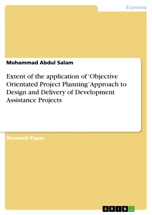 Extent of the application of 'Objective Orientated Project Planning' Approach to Design and Delivery of Development Assistance Projects