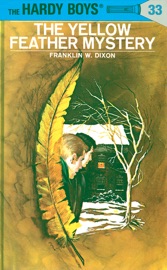 Hardy Boys 33: The Yellow Feather Mystery - Franklin W. Dixon