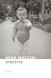Otroštvo - Miha Mazzini