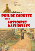 Poil de carotte [édition intégrale revue et mise à jour] - Jules Renard