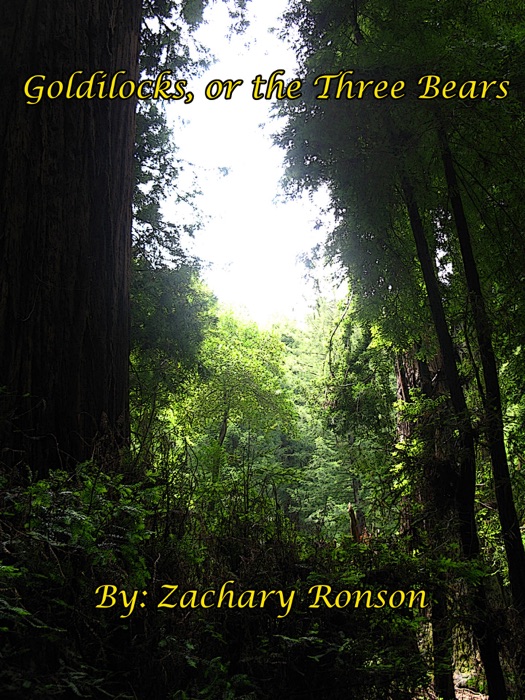 Goldilocks, or the Three Bears
