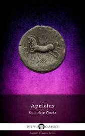 Delphi Complete Works of Apuleius with the Golden Ass