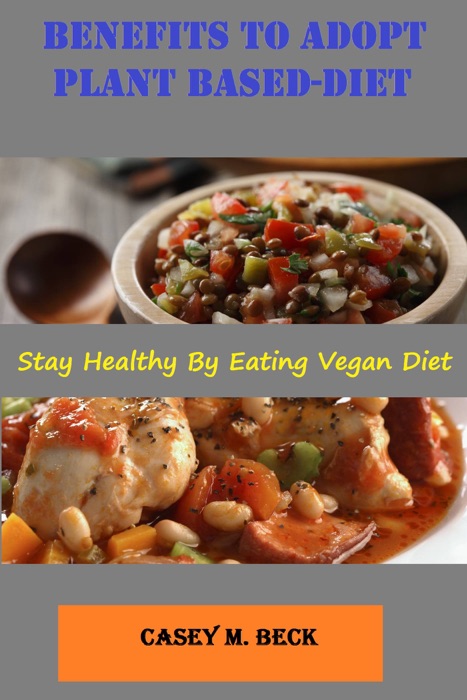 Benefits To Adopt Plant Based-Diet
