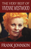 The Very Best of Vivienne Westwood - Frank Johnson