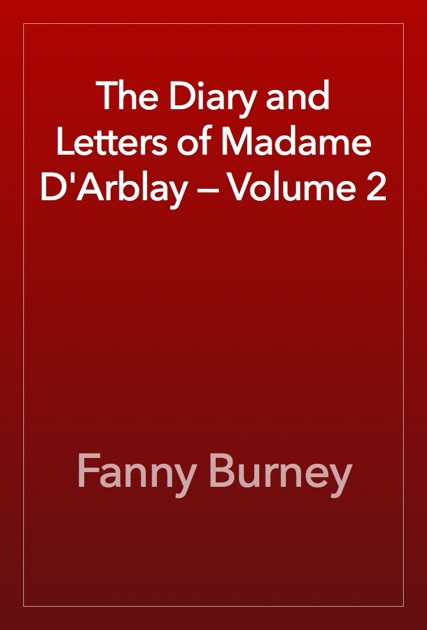 The Diary And Letters Of Madame Darblay Volume 2 By Fanny -