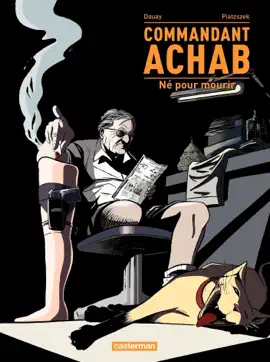 Read: Commandant Achab (Tome 1) - Book Né pour mourir