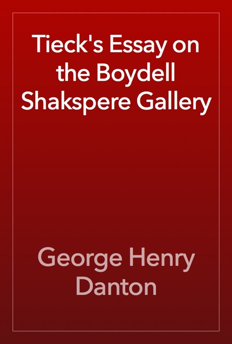 Tieck's Essay on the Boydell Shakspere Gallery