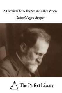 A Common Yet Subtle Sin and Other Works by Samuel Logan Brengle