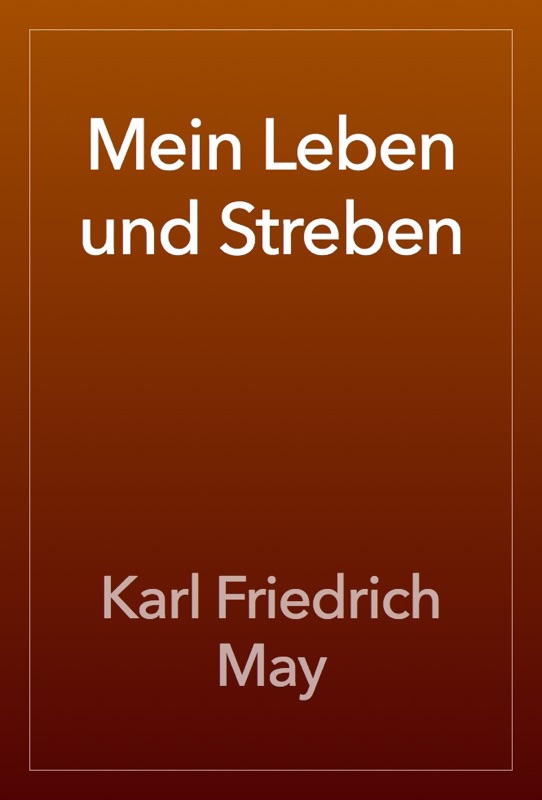 Mein Leben und Streben