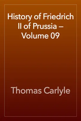 Read: History of Friedrich II of Prussia — Volume 09 Book