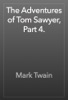 Book The Adventures of Tom Sawyer, Part 4.