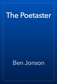 The Poetaster - Ben Jonson