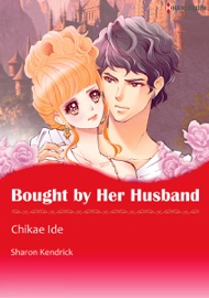 Bought by Her Husband - Chikae Ide & Sharon Kendrick