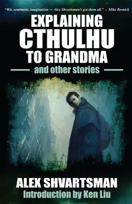 Read: Explaining Cthulhu to Grandma and Book Other Stories
