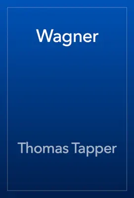 Wagner by Thomas Tapper book