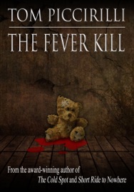 The Fever Kill - Tom Piccirilli