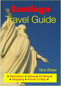 Santiago, Chile Travel Guide - Attractions, Eating, Drinking, Shopping & Places To Stay - Tara Shaw
