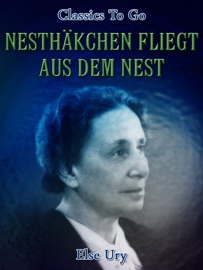Nesthäkchen fliegt aus dem Nest - Else Ury