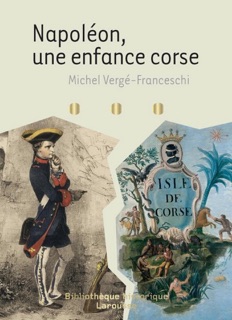 Napoléon - une enfance corse by Michel Vergé-Franceschi