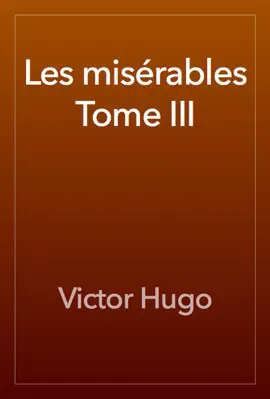 Read: Les misérables Tome Book III