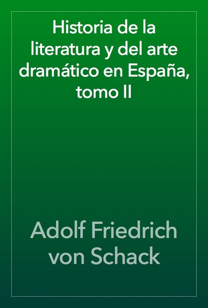 Historia de la Literatura y del Arte Dramático en España, Tomo v