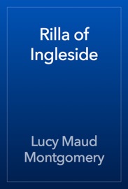 Rilla of Ingleside - L.M. Montgomery