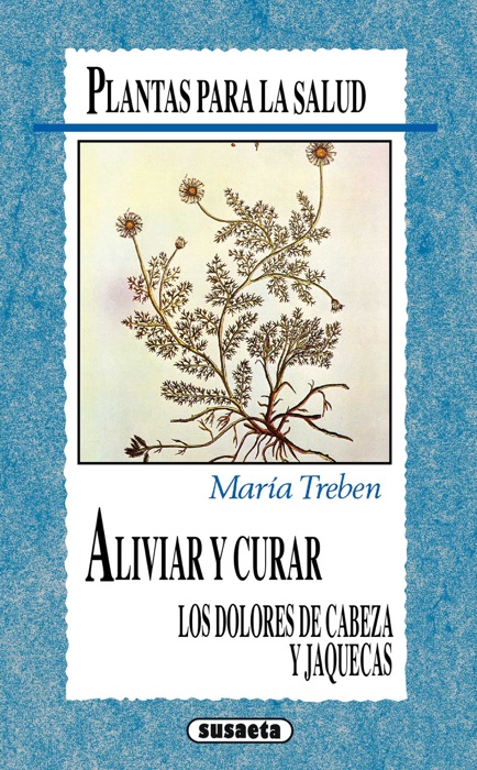 Plantas que curan el dolor de cabeza y jaquecas
