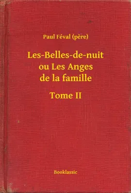 Read: Les-Belles-de-nuit ou Les Book Anges de la famille - Tome II