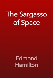 The Sargasso of Space - Edmond Hamilton