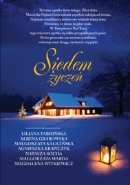 Siedem życzeń - Małgorzata Kalicińska, Małgorzata Warda, Natasza Socha, Magdalena Witkiewicz, Liliana Fabisińska, Ałbena Grabowska & Agnieszka Krawczyk