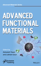 Advanced Functional Materials - Ashutosh Tiwari & Lokman Uzun