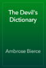 The Devil's Dictionary - Ambrose Bierce