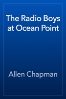 The Radio Boys at Ocean Point