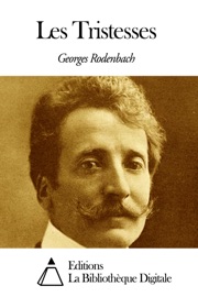 Les Tristesses - Georges Rodenbach