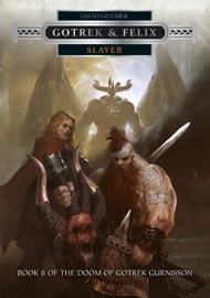 Gotrek & Felix: Slayer - David Guymer