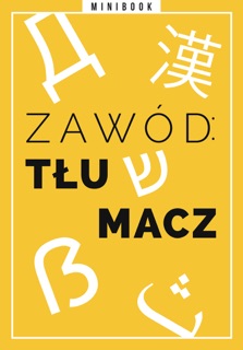 Zawód: tłumacz. Minibook by Opracowania Zbiorowe