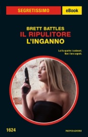 Il ripulitore - L'inganno (Segretissimo) - Brett Battles