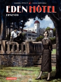 Eden Hotel (Tome 1) - Ernesto - Diego Agrimbau