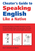 Cheater's Guide to Speaking English Like a Native - Boyé Lafayette De Mente