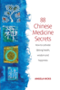 88 Chinese Medicine Secrets - Angela Hicks