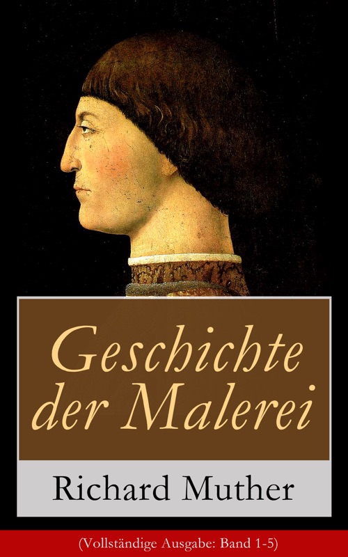 Geschichte der Malerei (Vollständige Ausgabe: Band 1-5)