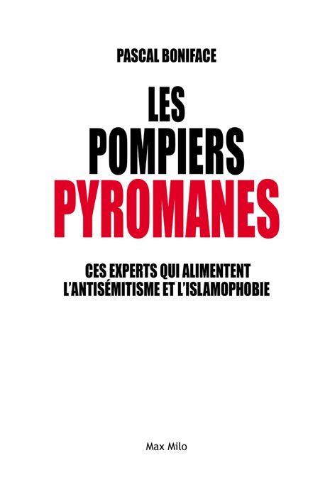 Les pompiers pyromanes