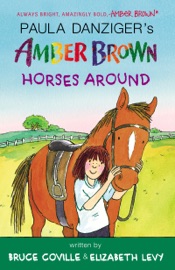 Amber Brown Horses Around - Paula Danziger, Bruce Coville, Elizabeth Levy & Anthony Lewis